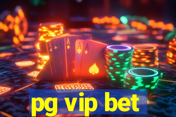 pg vip bet